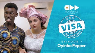 Visa On Arrival Oyinbo Pepper Episode 7 [upl. by Nannahs]