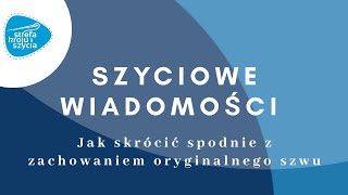 JAK SKRÓCIĆ SPODNIE Z ZACHOWANIEM ORYG SZWU [upl. by Nolat936]