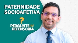 Paternidade socioafetiva O que é Como fazer o reconhecimento [upl. by Nash]