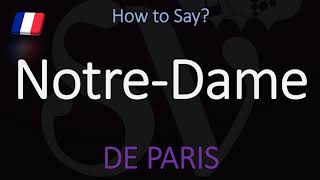 How to Pronounce NotreDame CORRECTLY Paris Cathedral French Pronunciation [upl. by Bixler977]