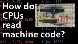 How do CPUs read machine code — 6502 part 2 [upl. by Novled]